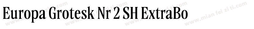 Europa Grotesk Nr 2 SH ExtraBold fo字体转换